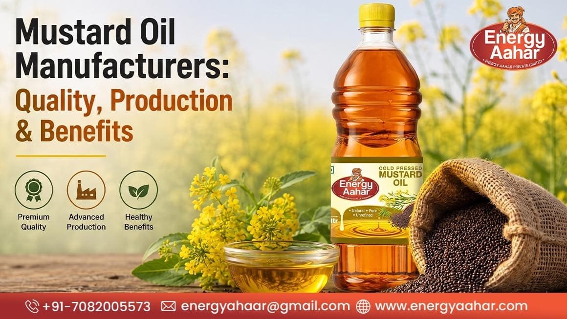 Mustard Oil Manufacturers Quality, Production & Benefits